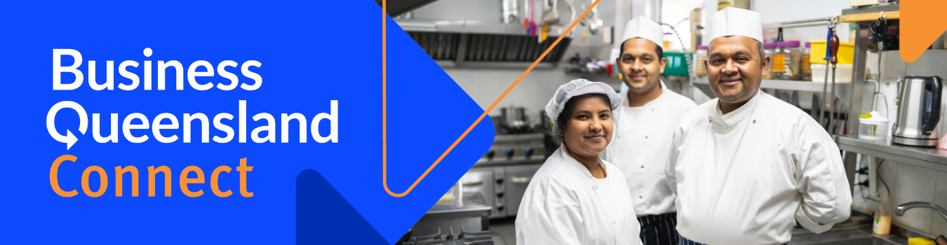 Image of three chefs, one female and two men, standing in a commercial kitchen whilst wearing their uniforms,  with text stating Business Queensland Connect