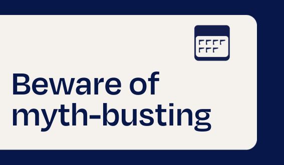 Beware of myth-busting