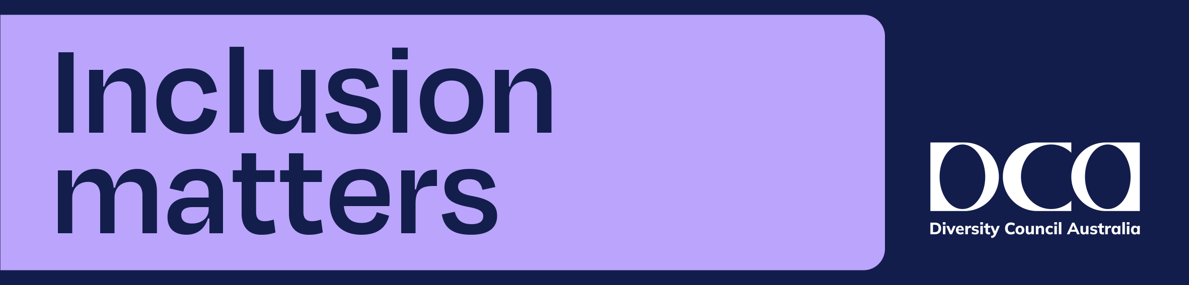 Inclusion matters - DCA's fortnightly newsletter