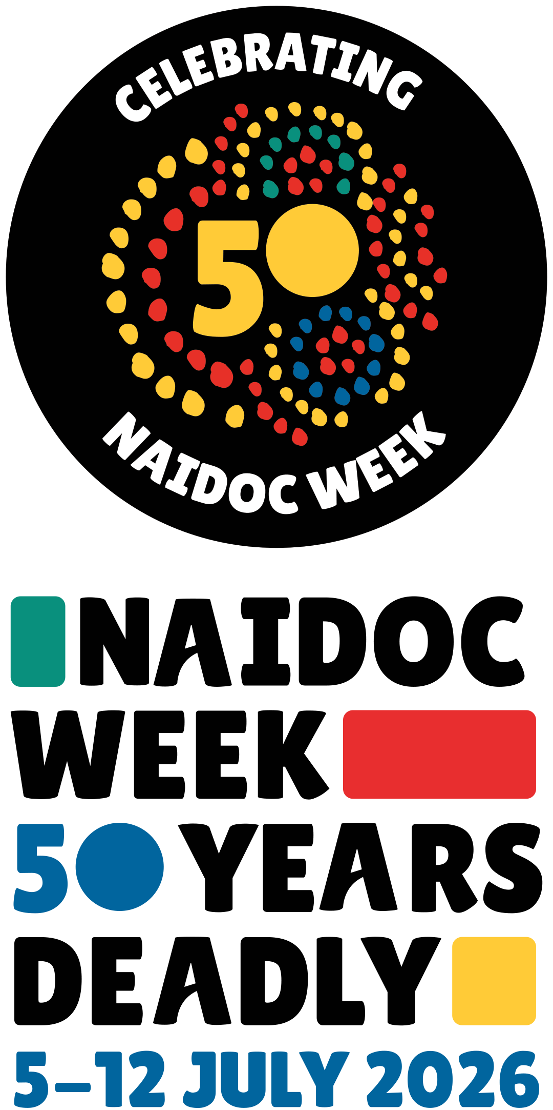2026 National NAIDOC Week logo with date 5 to 12 July 2026 and theme: 50 years deadly.
