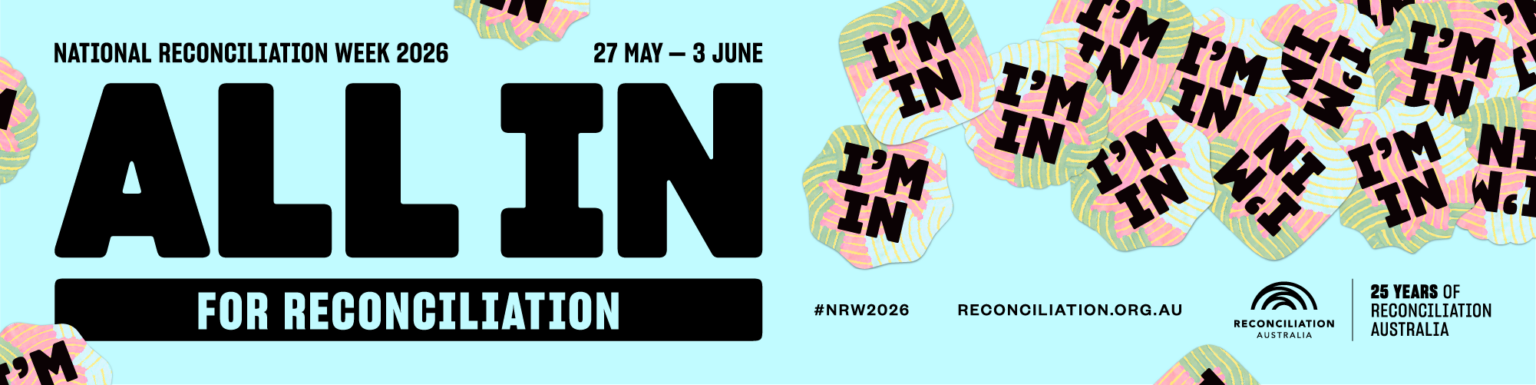 Banner for National Reconciliation Week 2026 'ALL IN FOR RECONCILIATION'